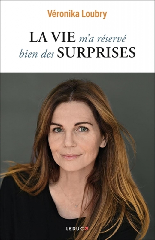 La vie m'a réservé bien des surprises - Veronika Loubry (Auteur) - Livres FNAC