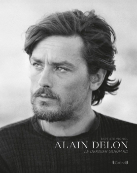  Alain Delon - Le Dernier Guépard - Baptiste Vignol (Auteur) - Beau livre (relié) : Une plongée dans la vie d'une icône