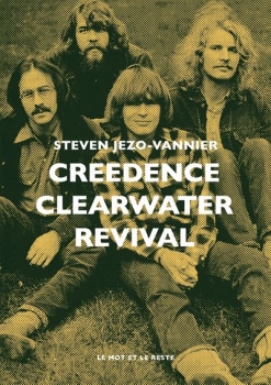 Creedence Clearwater Revival - Biographie (broché) - Steven Jezo-Vannier (Auteur)